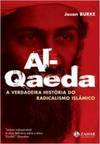 Al-Qaeda : a Verdadeira História do Radicalismo Islâmico