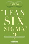 O que é o "lean six sigma?"