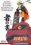 Naruto Guia Oficial de Personagens: O Livro Secreto da Formação