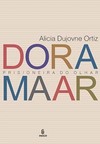 Dora Maar: Prisioneira do olhar