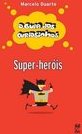O Guia dos Curiosinhos: Super-Heróis