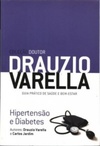 Coleção Doutor Drauzio Varella - Hipertensão e Diabetes (Doutor Drauzio Varella #3)