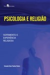Psicologia e religião: sofrimento e experiência religiosa