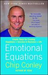 Emotional Equations: Simple Steps for Creating Happiness + Success in Business + Life (English Edition)