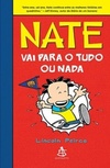 Nate Vai Para O Tudo Ou Nada (Série NATE #4)