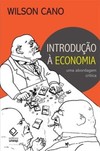 Introdução à economia - 3ª edição: uma abordagem crítica