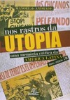 Nos rastros da utopia: uma memória crítica da América Latina nos anos 70