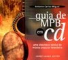 Guia de MPB em Cd: uma Discoteca Básica da Música Popular Brasileira