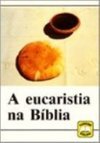 A Eucaristia na Bíblia