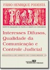 Interesses Difusos, Qualidade Da Comunicacao E Controle Judicial