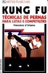 Kung Fu Técnicas de pernas para lutas e competições