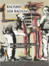Racismo sem racistas (Coleção: Palavras Negras)