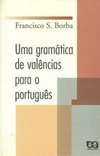 Uma Gramatica De Valencias Para O Portugues
