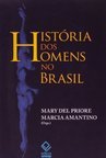 HISTORIA DOS HOMENS NO BRASIL