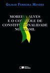Moreira Alves e o controle de constitucionalidade no Brasil