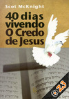 40 DIAS VIVENDO O CREDO DE JESUS