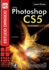 Estudo dirigido de Adobe Photoshop CS5 em português: para windows