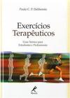 Exercícios Terapêuticos: Guia Teórico para Estudantes e Profissionais