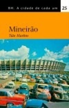 Mineirão (BH - A Cidade de Cada Um #25)