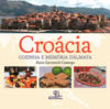 Croácia: cozinha e memória dálmata