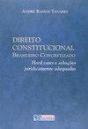 Direito constitucional brasileiro concretizado: Hard cases e soluções juridicamente adequadas