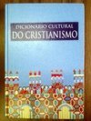 Dicionário Cultural do Cristianismo