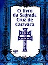 O Livro da Sagrada Cruz de Caravaca
