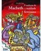 A Ambição de Macbeth e a Maldade Feminina