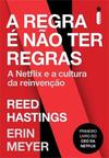 A REGRA E NAO TER REGRAS: A NETFLIX E A...
