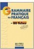 Grammaire Pratique Du Français: En 80 Fiches - IMPORTADO