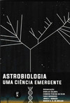 Astrobiologia: uma ciência emergente