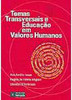Temas Transversais e Educação em Valores Humanos