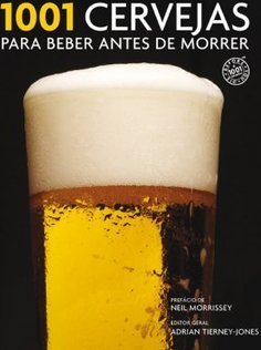  1001 Cervejas Para Beber Antes De Morrer