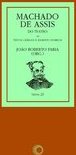 Machado de Assis - Do Teatro: Textos Críticos e Escritos Diversos