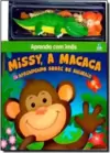 Aprenda Com Imas - Missy A Macaca - Aprendendo Sobre Os Animais