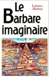 Le Barbare imaginaire (Sciences humaines et religion)