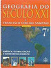 Geografia do Século XXI: América, Globalização e Subdes... - 7 série