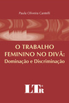 O trabalho feminino no divã: Dominação e discriminação