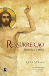 Ressurreição: História e mito