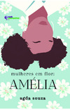 Mulheres em flor: Amélia