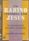 Rabino Conversa com Jesus: um Diálogo Entre...