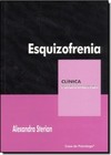 Esquizofrenia (Colecao Clinica Psicanalitica)