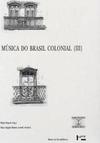 Música do Brasil Colonial - vol. 3