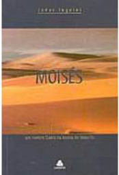 Moisés: um Homem Santo na Escola do Deserto