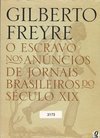 ESCRAVO NOS ANUNCIOS DE JORNAIS BRASILEIROS DO SECULO XIX