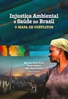Injustiça ambiental e saúde no brasil: o mapa de conflitos