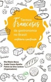 Termos Franceses da Gastronomia no Brasil: