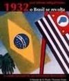 1932 o Brasil se Revolta: o Caráter Nacional de um Movim. Democrático