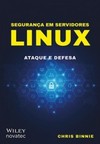 Segurança em servidores Linux: Ataque e defesa