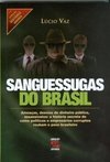 Sanguessugas Do Brasil - Lúcio Vaz